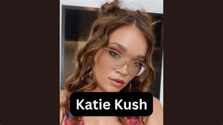 All About Katie Kush: Biography, Career, and Personal Life