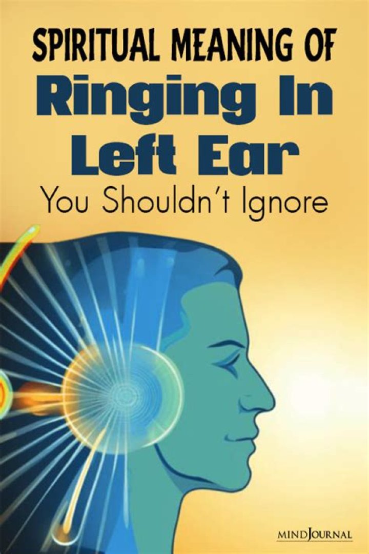 Left Ear Ringing Spiritual Meaning: Understanding the Mystical Significance